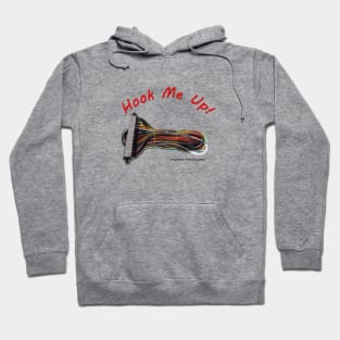 Hook Me Up! Hoodie